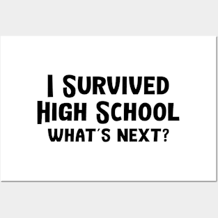 I Survived High School What's Next Posters and Art